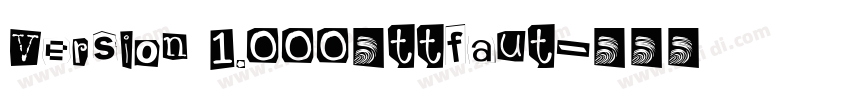Version 1.000；ttfaut字体转换
